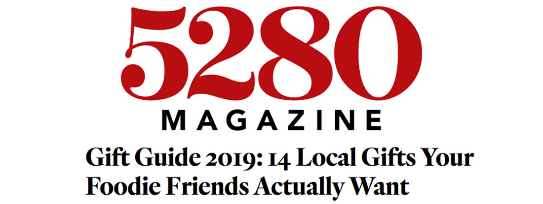 5280 Magazine - Gift Guide 2019: 14 Local Gifts Your Foodie Friends Actually Want
