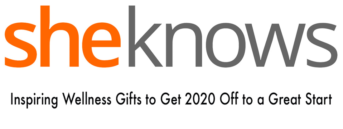 SheKnows - Inspiring Wellness Gifts to Get 2020 Off to a Great Start