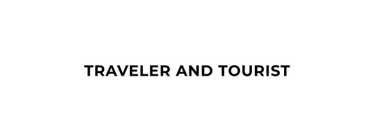 Traveler and Tourist